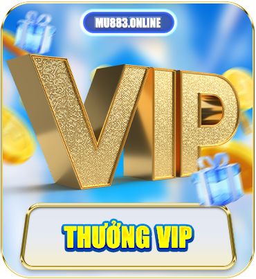 thưởng vip